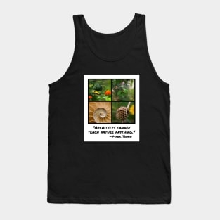 "Architects Cannot Teach Nature Anything" (Mark Twain) Tank Top